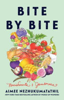 Cover art for "Bite by Bite" with colorfully illustrated food items.