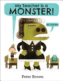 Image for "My Teacher Is a Monster! (No, I Am Not.)"