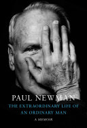 Book cover of The Extraordinary Life of an Ordinary Man by Paul Newman, Picture of Paul Newman covering right eye on black cover.