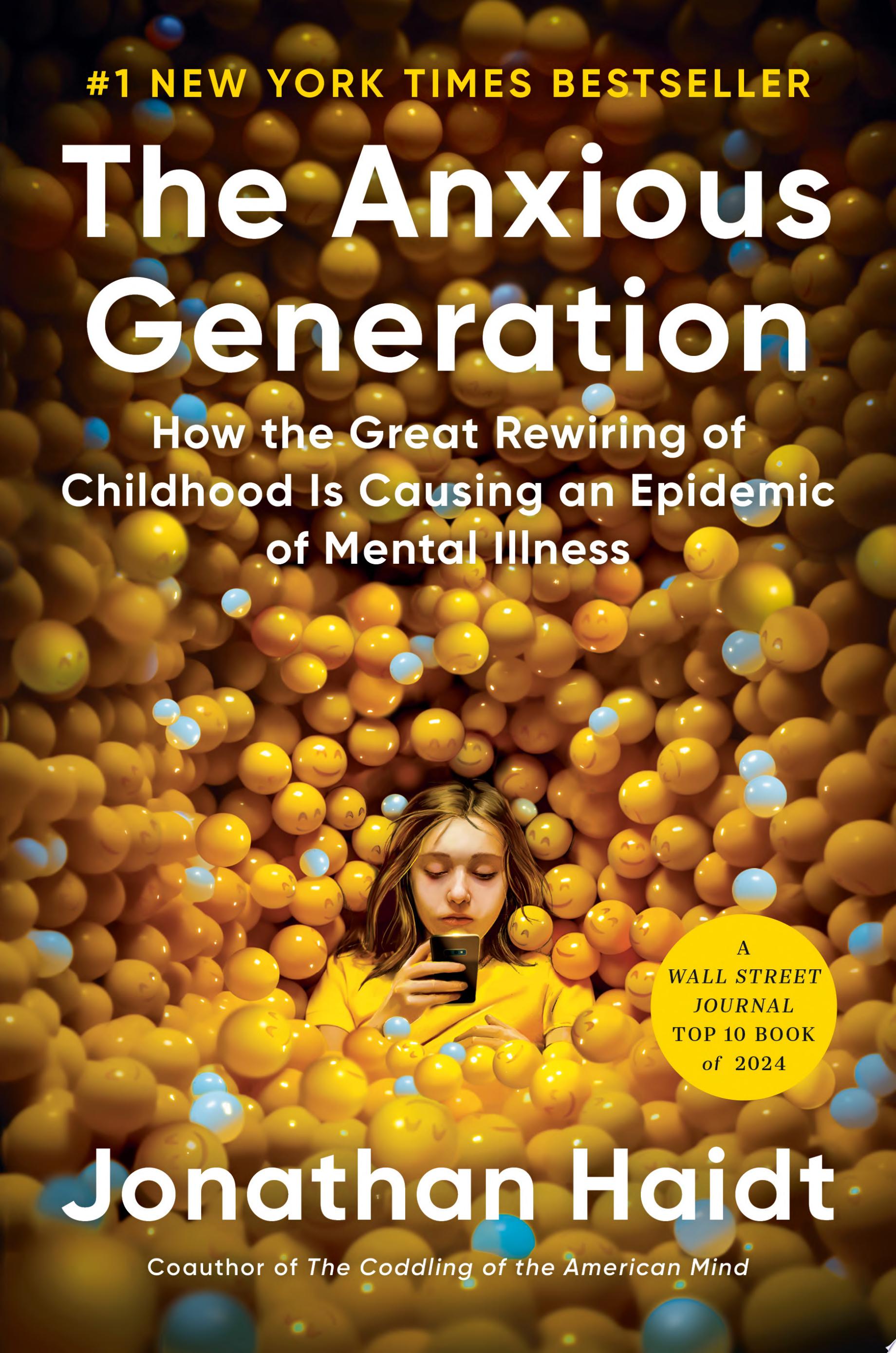 Cover art for "The Anxious Generation" with a photo of a child looking down at a smartphone surrounded by shiny yellow balls with emoji faces.