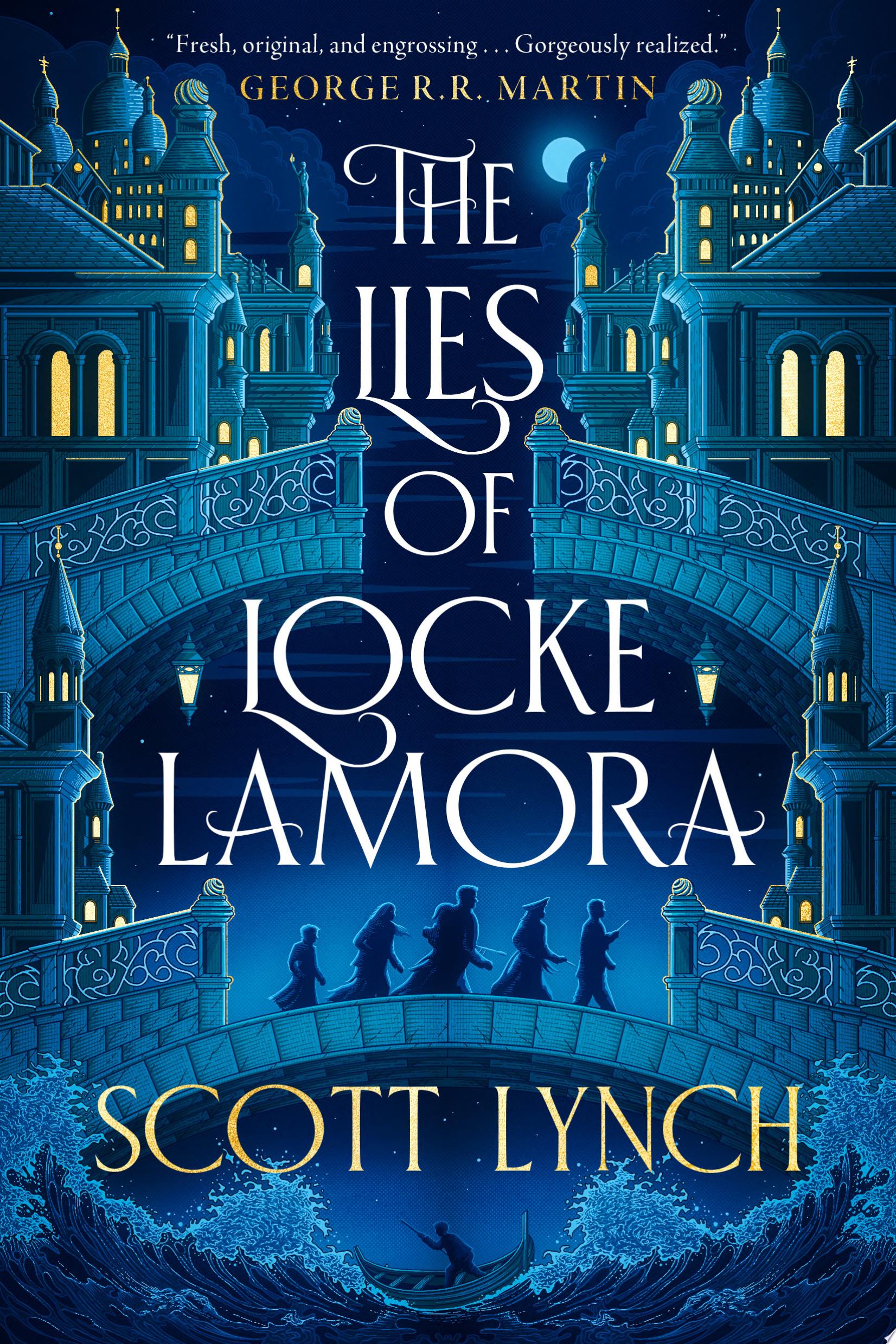 Cover art for "The Lies of Locke Lamora" with illustration of fantasy city and silhouettes of five figures crossing a bridge.