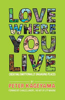 Cover art for "Love Where You Live" with colorful illustrations of nature, buildings, people, and recreational activities within lettering.