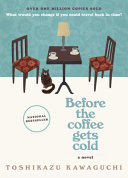 Cover art for "Before the Coffee Gets Cold" with illustration of a cat seated beneath two empty chairs at a table.