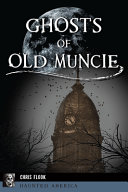 Image for "Ghosts of Old Muncie"