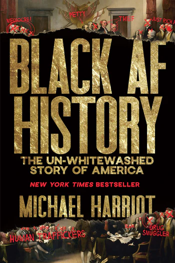 Book cover art for "Black AF History" by Michael Harriot featuring painting of America's Founders overlaid with indecipherable notes in a red hand-written style.