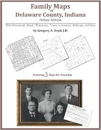 book cover for Family Maps of Delaware County, Indiana, white cover with family photo and 3 plotted maps