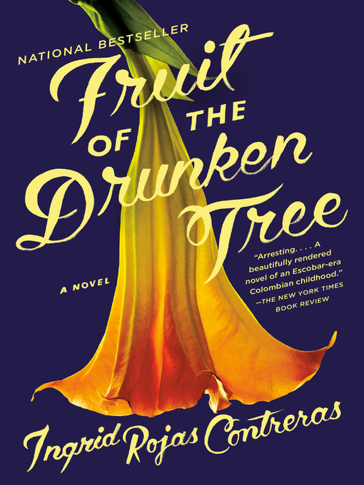 Cover art for "Fruit of the Drunken Tree" with a photo of a yellow-orange flower on a dark blue background.