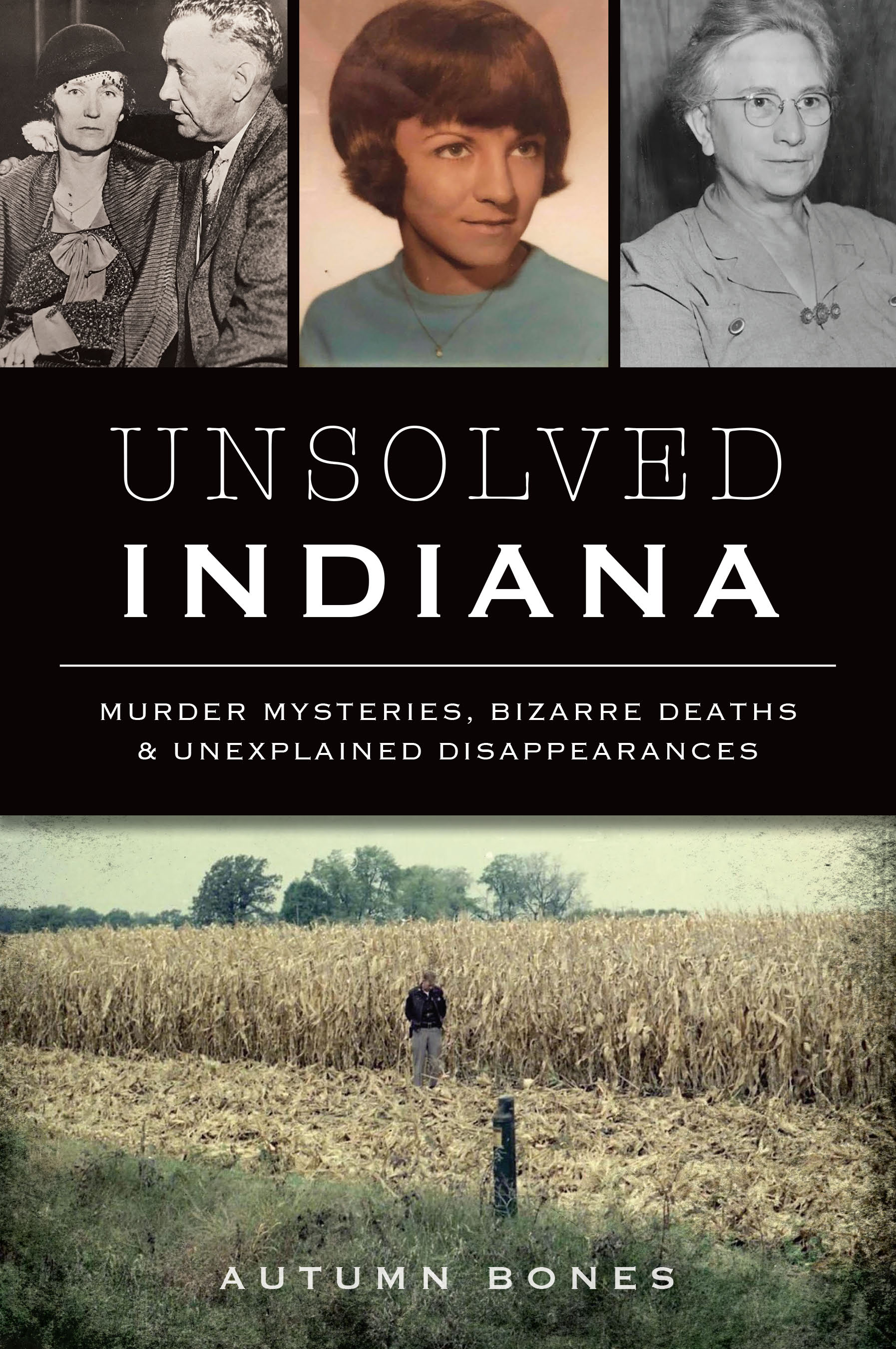 Image for "Unsolved Indiana: Murder Mysteries, Bizarre Deaths & Unexplained Disappearances"
