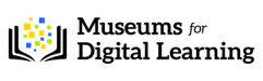 Museums for Digital Learning